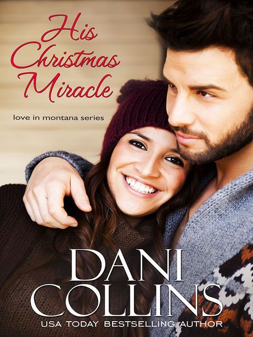 Title details for His Christmas Miracle by Dani Collins - Available